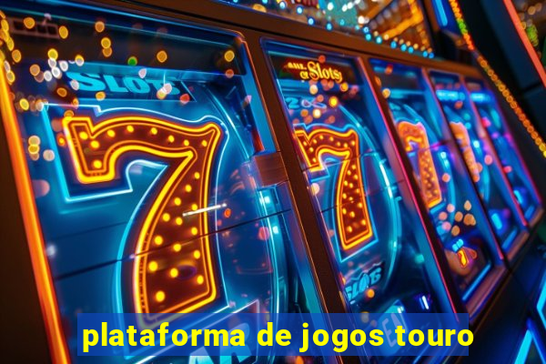 plataforma de jogos touro